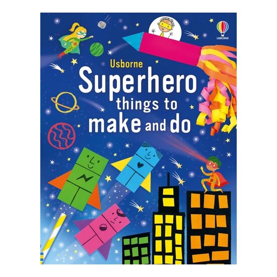 Superhero Things to Make and Do
