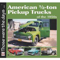 American 1/2-ton Pickup Trucks of the 1950s
