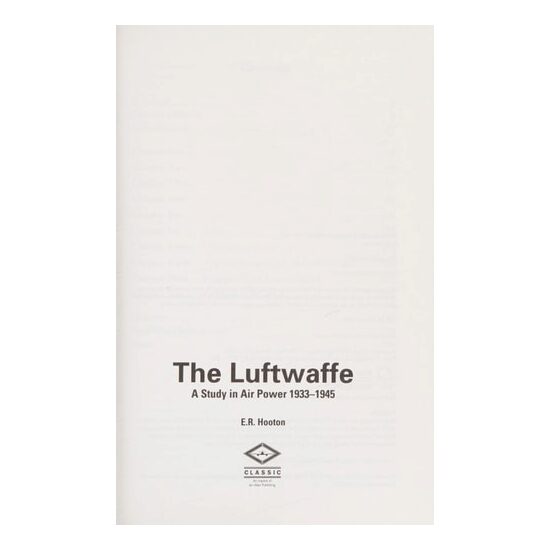 The Luftwaffe A Study in Air Power 1933-1945