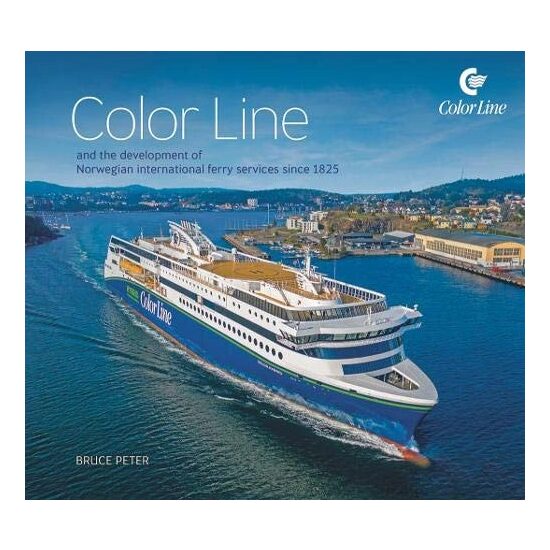 Color Line and the Development of Norwegian International Ferry Services Since 1825