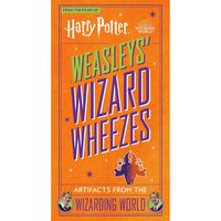 Harry Potter: Weasleys' Wizard Wheezes: Artifacts from the Wizarding World