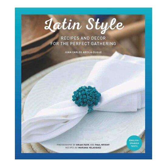 Latin style. Recipes and decor for perfect gathering - Imagine 1