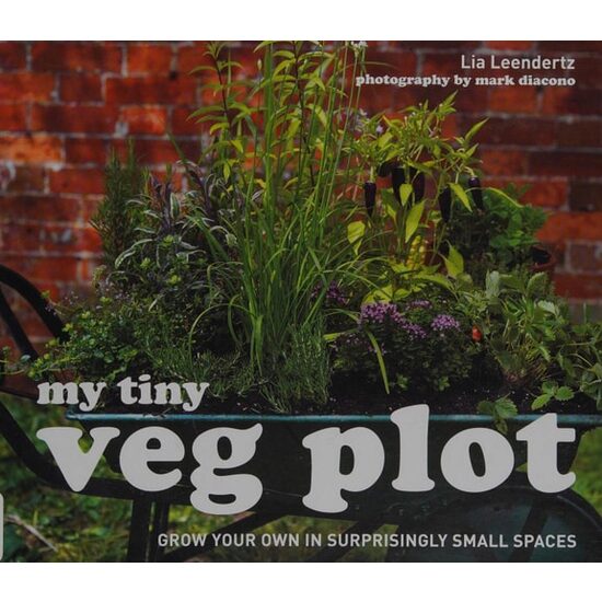 My Tiny Veg Plot Grow Your Own in Surprisingly Small Places - Imagine 1