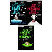 New Scientist 3 Books Set (Why don't Penguins' Feet Freeze, Do Polar Bears get Lonely, Does anything eat Wasps)