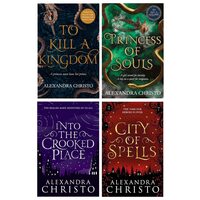 Into The Crooked Place & Hundred Kingdoms Series 4 Books Collection Set (into The Crooked Place, City Of Spells, To Kill A Kingdom & Princess Of Souls)