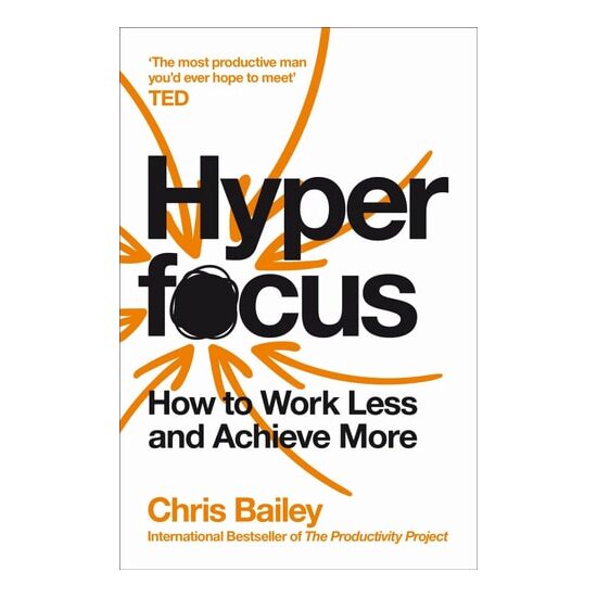 Hyperfocus How to Work Less to Achieve More - Imagine 1