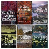 Lake District Mysteries Collection 6 Books Set Pack By Rebecca Tope (Ambleside Alibi, Coniston Case, Troutbeck Testimony, Hawkshead Hostage, Ullswater Undertaking, Askham Accusation)