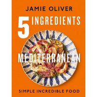 5 Ingredients Mediterranean Simple Incredible Food
