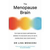 The Menopause Brain The New Science Empowering Women to Navigate Midlife with Knowledge and Confidence