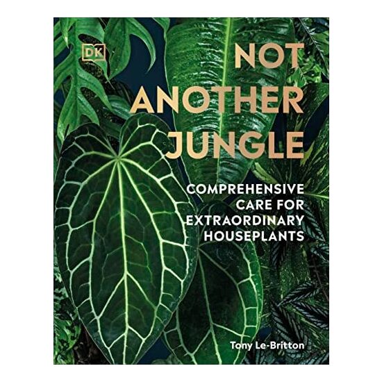 Not Another Jungle Next Level Care for Next Level Houseplants
