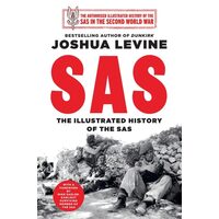 SAS: The Illustrated History of the SAS During the Second World War
