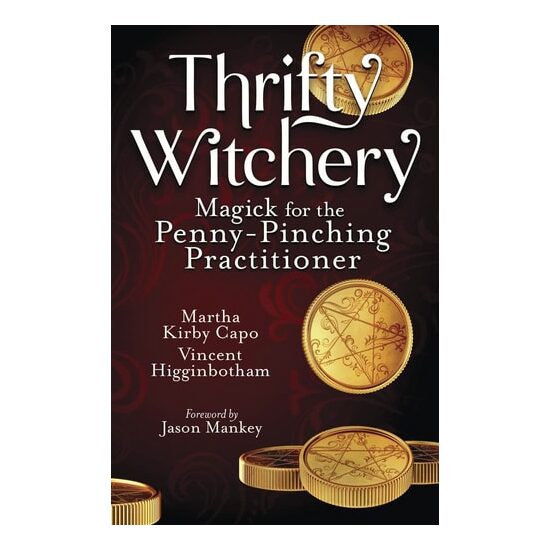Thrifty Witchery: Magick for the Penny-Pinching Practitioner