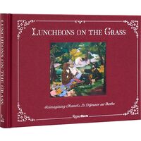 Luncheons on the Grass: Reimagining Manet's Le Déjeuner Sur L'Herbe
