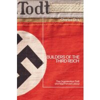 Builders of the Third Reich: The Organisation Todt and Nazi Forced Labour