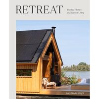 Retreat Inspired Homes & Ways of Living
