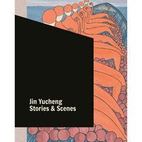 Jin Yucheng Stories and Scenes