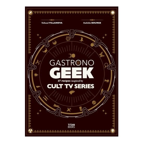 Gastronogeek Cult TV Cookbook