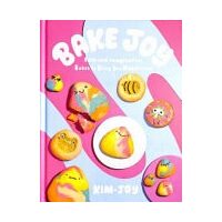 Bake Joy: Easy & Imaginative Bakes to Bring You Happiness