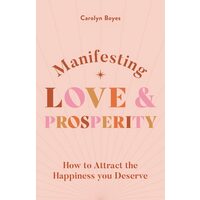 Manifesting Love & Prosperity