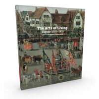 The Arts of Living Europe: 1600-1800