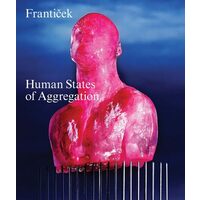 Franticek--Human States of Aggregation I Melt, Therefore I Am!