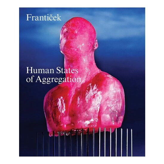 Franticek--Human States of Aggregation I Melt, Therefore I Am!
