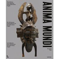 Anima Mundi The African Art Collection of Jan and Kristina Engels