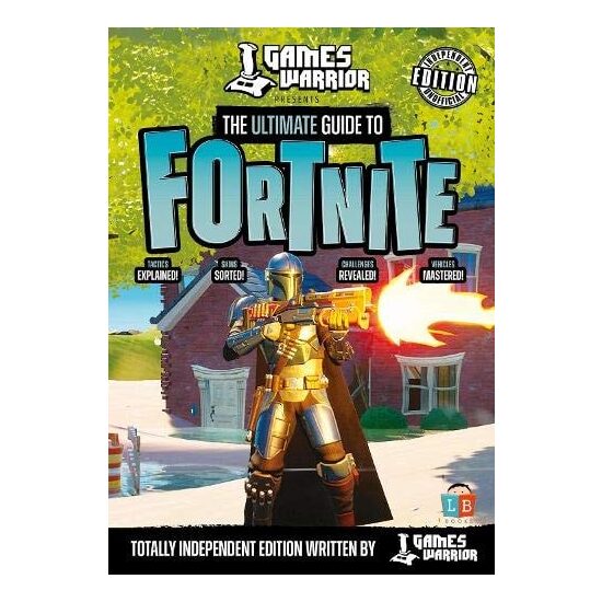 The Ultimate Guide to Fortnite