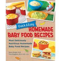 Quick and Easy Homemade Baby Food Recipes Most Deliciously Nutritious Homemade Baby Food Recipes