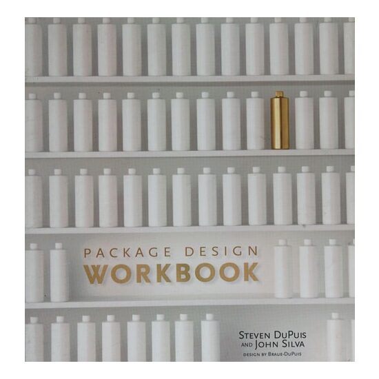 Package Design Workbook The Art and Science of Successful Packaging