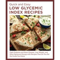 Quick and Easy Low Glycemic Index Recipes