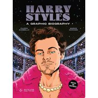 Harry Styles A Graphic Biography