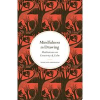 Mindfulness in Drawing Meditations on Creativity & Calm