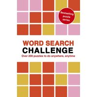 Word Search Challenge 100 Puzzles to Do Anywhere, Anytime
