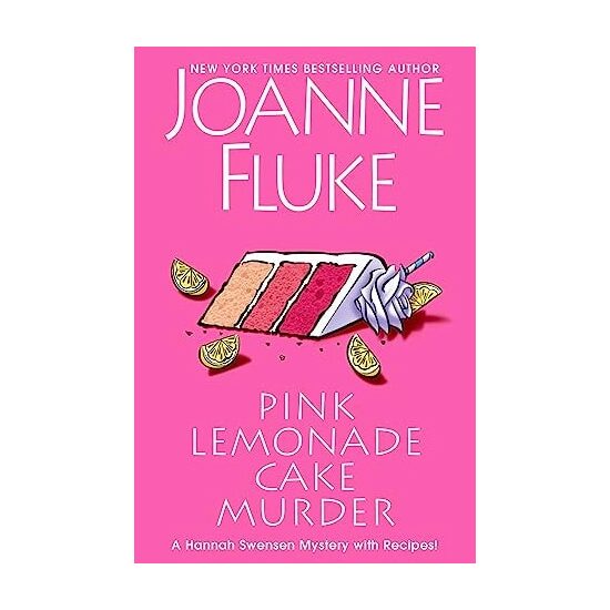 Pink Lemonade Cake Murder A Delightful & Irresistible Culinary Cozy Mystery with Recipes