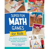 Super Fun Math Games for Kids Fun, Hands-On Activities for Learning with Shapes, Puzzles, and Games