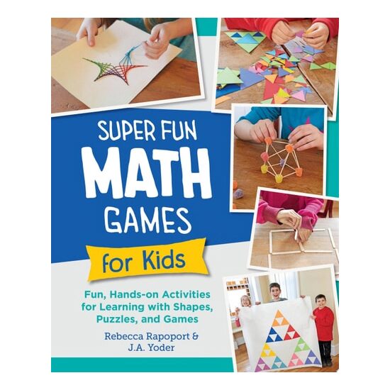 Super Fun Math Games for Kids Fun, Hands-On Activities for Learning with Shapes, Puzzles, and Games