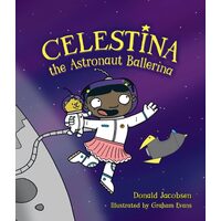 Celestina the Astronaut Ballerina