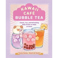 Kawaii Café Bubble Tea Classic, Fun, and Refreshing Boba Drinks to Make at Home