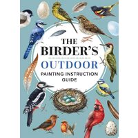 The Birder's Outdoor Painting Instruction Guide