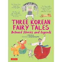 Three Korean Fairy Tales Beloved Stories and Legends