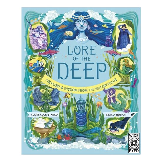 Lore of the Deep Folklore & Wisdom from the Watery Wilds
