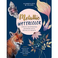 Metallic Watercolor - Create Shimmering Artwork with Metallic Paints