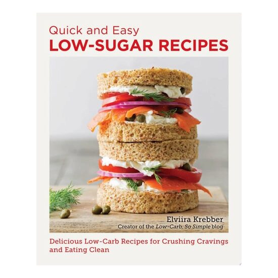 Quick and Easy Low Sugar Recipes Delicious Low-Carb Recipes for Crushing Cravings and Eating Clean