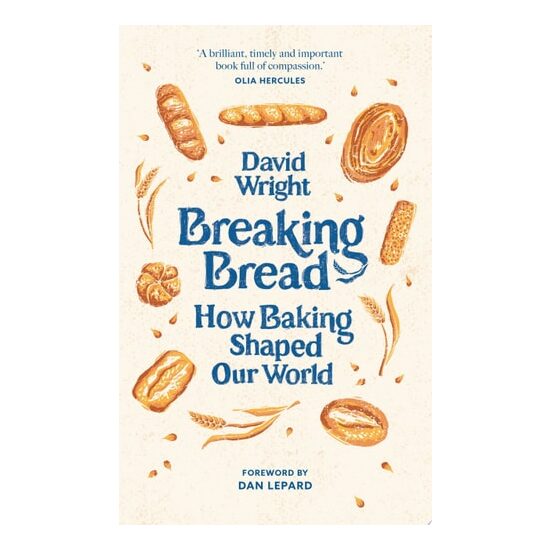 Breaking Bread How Baking Shaped Our World