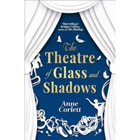 The Theatre of Glass and Shadows