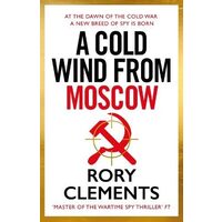 A Cold Wind from Moscow: The Brand New 2025 Thriller from the Master of Spy Fiction