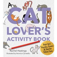 A Cat Lover's Activity Book Purr-fect Puzzles, Games & Fun for Feline Fans