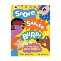 Snore, Sneeze, Burp