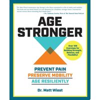 Age Stronger Prevent Pain. Preserve Mobility. Age Resiliently